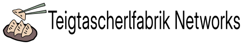 Teigtascherlfabrik Networks